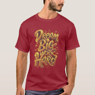 Camiseta Agitação Dourada Construída pelo Trabalho Duro Amb