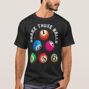 Camiseta Agite Aquelas Bolas Jogador De Jogo De Bingo Lotto