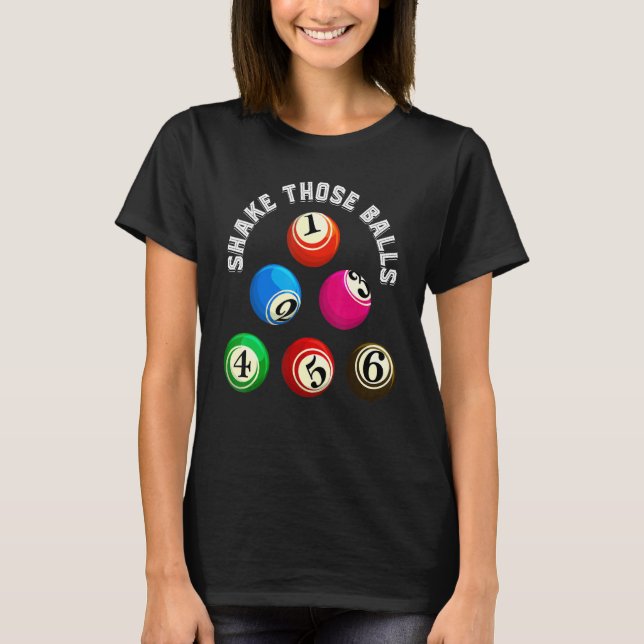 Camiseta Agite As Bolas Jogador De Bingo Jogando Jogo B (Frente)