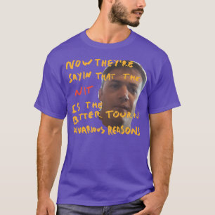Camiseta agora estão dizendo que a nit é melhor esticada