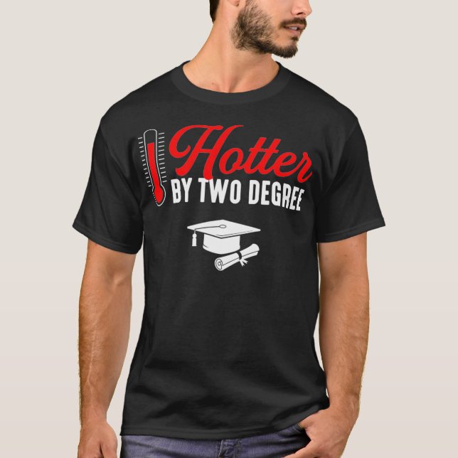 Camiseta Agora graduação de dois graus mais quente em mestr (Frente)