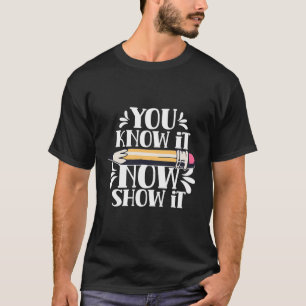Camiseta Agora Mostra-Lhe O Teste De Dia De Professor Scor