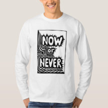 "Agora ou Nunca" Slogan Inspirador - Moderno e Ous
