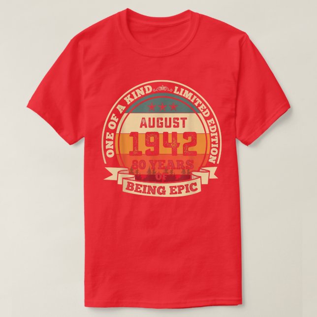 Camiseta Agosto De 1942 80 Aniversário Presente Por 80 Anos (Frente do Design)