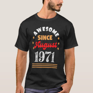 Camiseta Agosto De 1971 Aniversário Espetacular Desde 1971