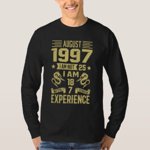 Camiseta Agosto De 1997 Não Tenho 25 Eu Tenho 18 Anos Com 7