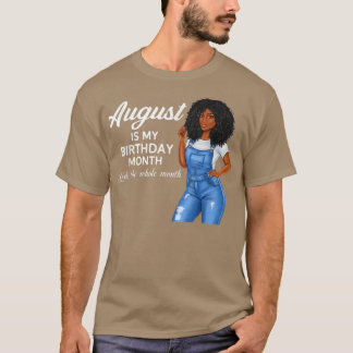 Camiseta Agosto É Meu Mês De Aniversário, Sim O Mês Todo B