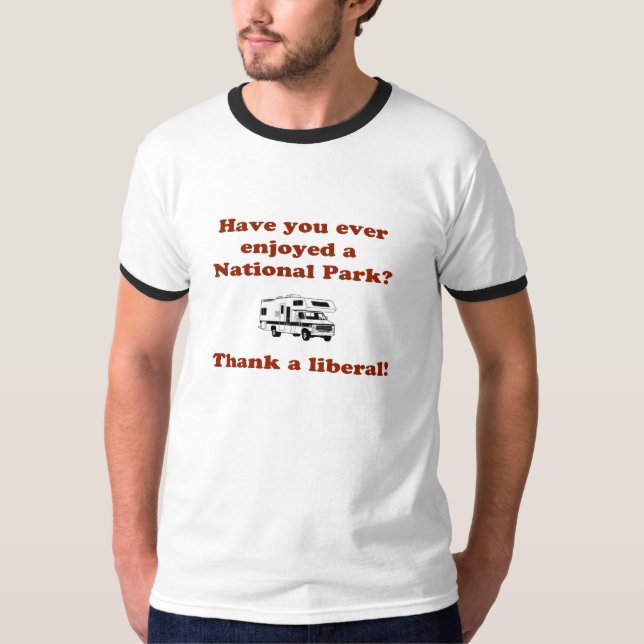 Camiseta Agradeça a um liberal para parques nacionais (Frente)