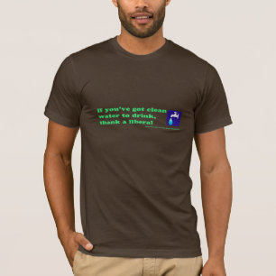 Camiseta Agradeça a um liberal para sua agua potável
