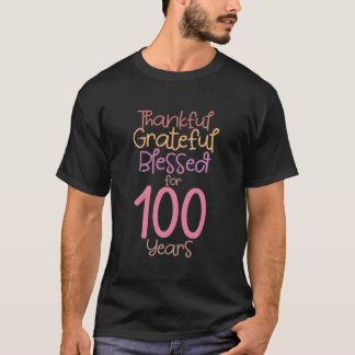 Camiseta Agradeço O Feliz Abençoado Por 100 Anos De Idade 1