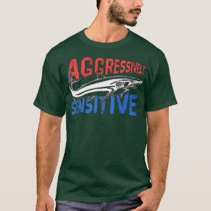 Camiseta Agressivamente sensível