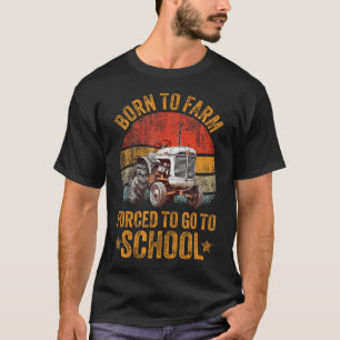 Camiseta Agricultor Nascido Para Agricultar Forçado a Ir à