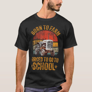 Camiseta Agricultor Nascido Para Agricultar Forçado a Ir à