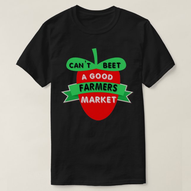 Camiseta Agricultores Engraçados Mercado Canx27t Beet Veget (Frente do Design)