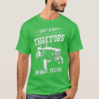 Camiseta Agricultores que nem sempre paro e olho para os tr