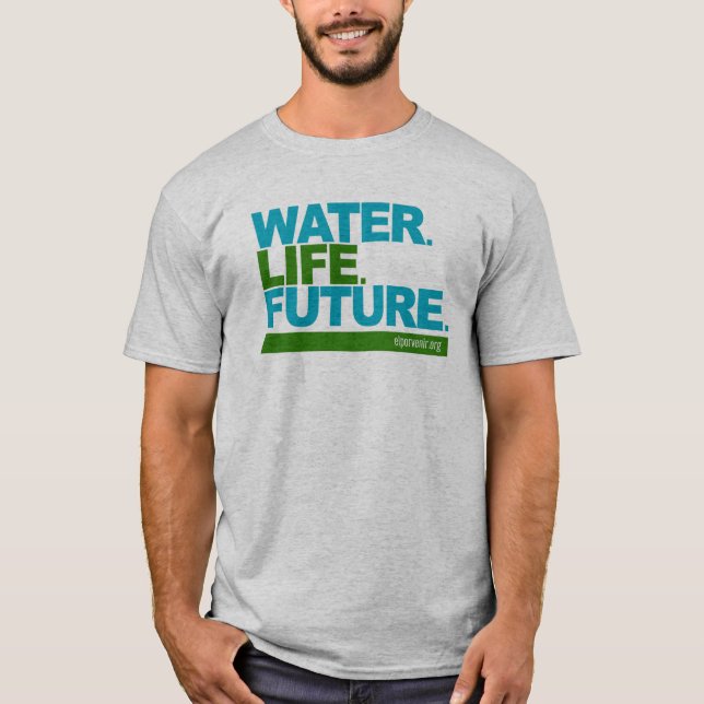 Camiseta Água. A vida. Futuro. (Frente)