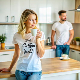 Camiseta Aguardar Café Primeira Cotação Engraçada com Texto