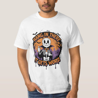 Camiseta Aguente firme, Fica pior, Funny Halloween