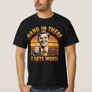 Camiseta Aguente Lá Que Piorar