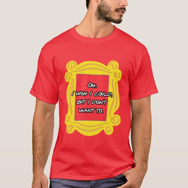 Camiseta Ah, eu queria poder, mas não quero (Frente)