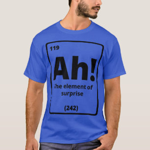 Camiseta Ah, O Elemento Da Surpresa