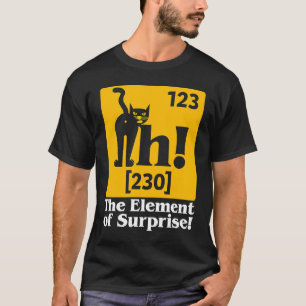 Camiseta Ah O Elemento da Surpresa Química Ciência Gato