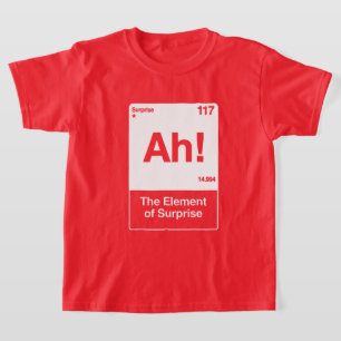 Camiseta Ah O Elemento Surpresa - Química Divertida
