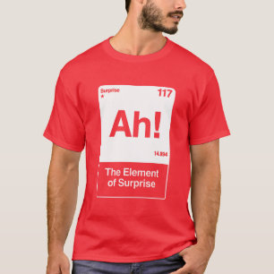 Camiseta Ah O Elemento Surpresa - Química Divertida