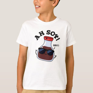 Camiseta Ah Soy Funny Soy Molho Pun