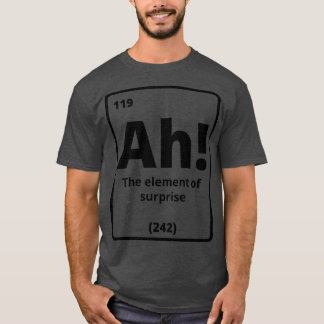 Camiseta Ah The Element Of Surprise 1