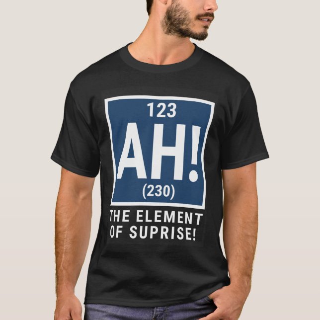 Camiseta Ah The Element Of Surprise Chemistry Science (Frente)