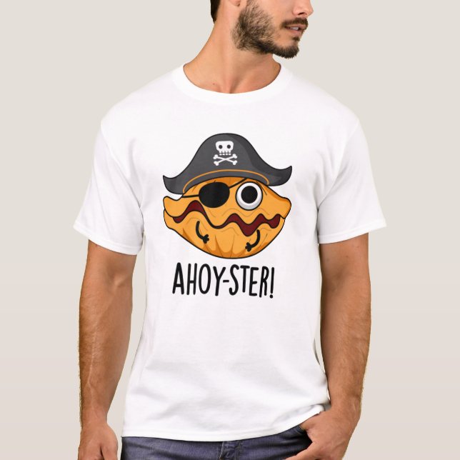 Camiseta Ahoy ster Engraçado Pirata Oyster Pun (Frente)