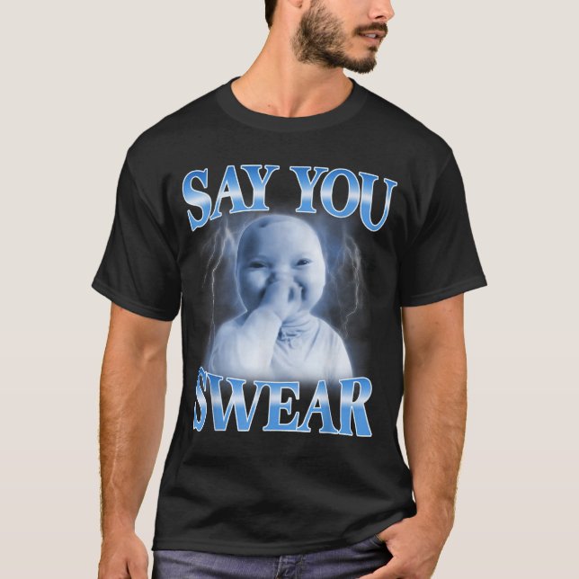 Camiseta Ai Baby Funny Laughing Say You Swear Holding Laugh (Frente)