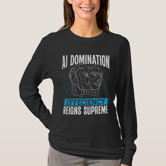Camiseta Ai Domination Efficiency Reigns Supreme Backprint  (Frente)