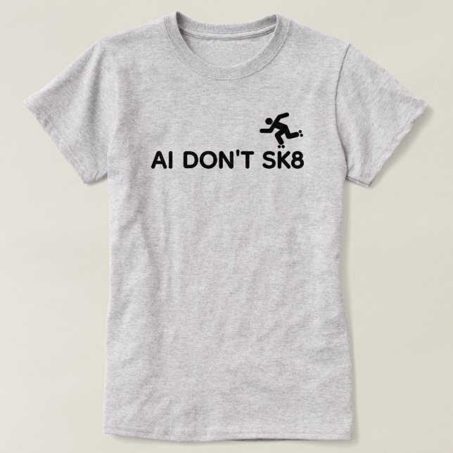 Camiseta AI Don't SK8™ (Frente do Design)