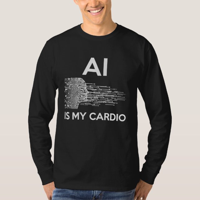 Camiseta AI Is My Cardio For AI I (Frente)