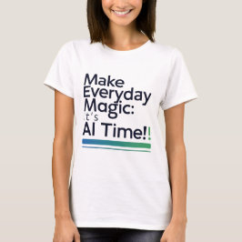 Camiseta AI Magic Daily Tee – Transform Ordinary Tech Life