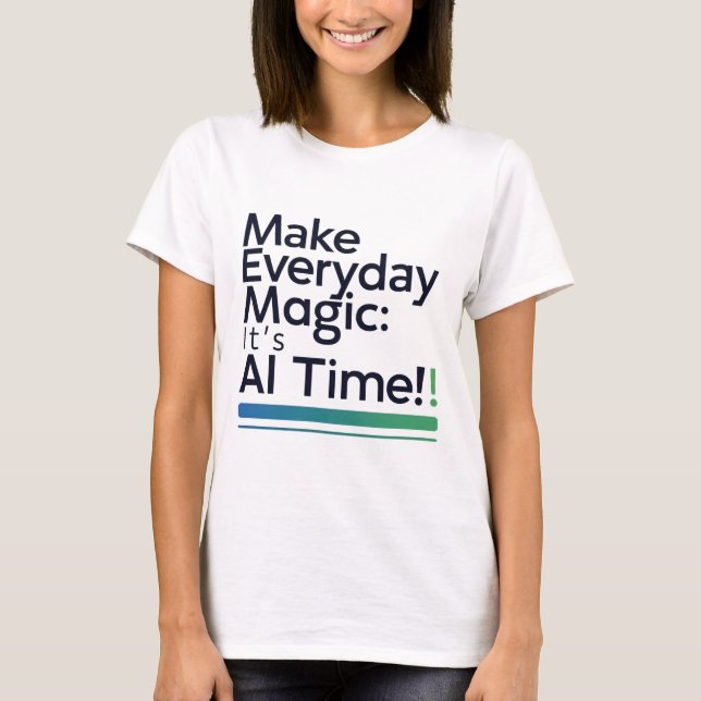 Camiseta AI Magic Daily Tee – Transform Ordinary Tech Life (Frente)
