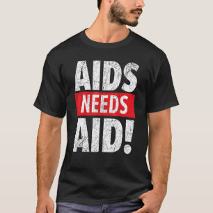 Camiseta Aids Precisa Ajudar Hiv Aids A Conscientizar O Dis