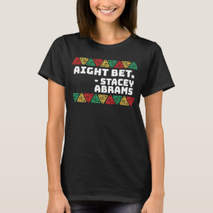 Camiseta Aight Bet Stacey Abrams História Negra Mês 2021