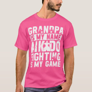Camiseta Aikido Avô É Meu Nome Aikido Fighting É Meu Ga