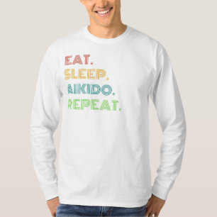 Camiseta Aikido Humor: Coma, Dorme, Aikido Repete Tee Engra