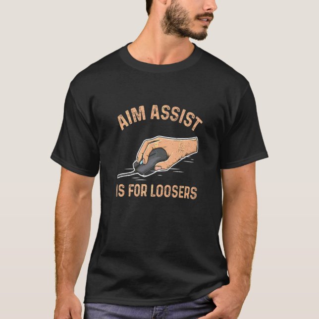 Camiseta Aim Assist É Para Perdedores De Um Jogador De Comp (Frente)