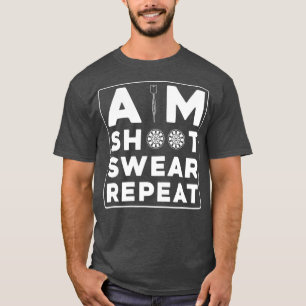 Camiseta Aim atire jurar que repita dardos engraçados