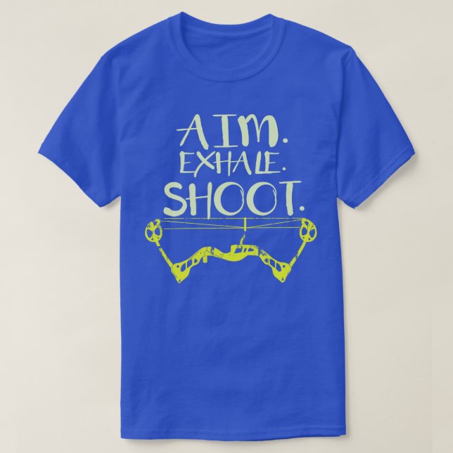 Camiseta Aim Exhale Shoot Archery Gift Impressão Archer Imp (Frente do Design)