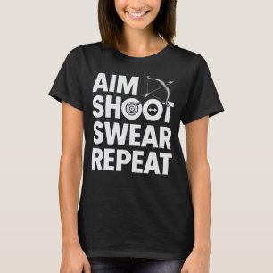 Camiseta Aim Shoot Jura Repetir Arqueação Engraçada E Bowhu
