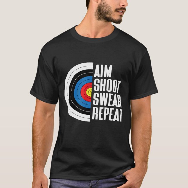 Camiseta Aim Shoot Jurar Repetir O Engraçado Arco Alvo Hu (Frente)