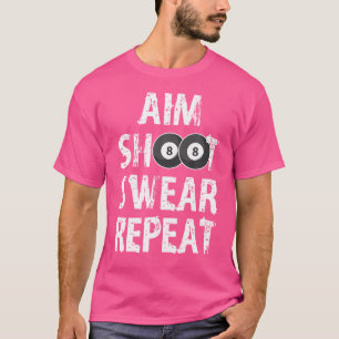 Camiseta Aim Shoot ou Repete Billiards Engraçados