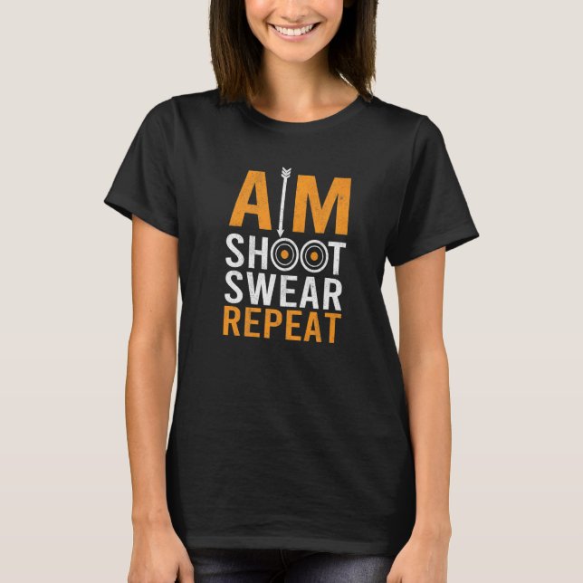 Camiseta Aim Shoot Swear Bowman Archer Bowhuning Target Ar (Frente)