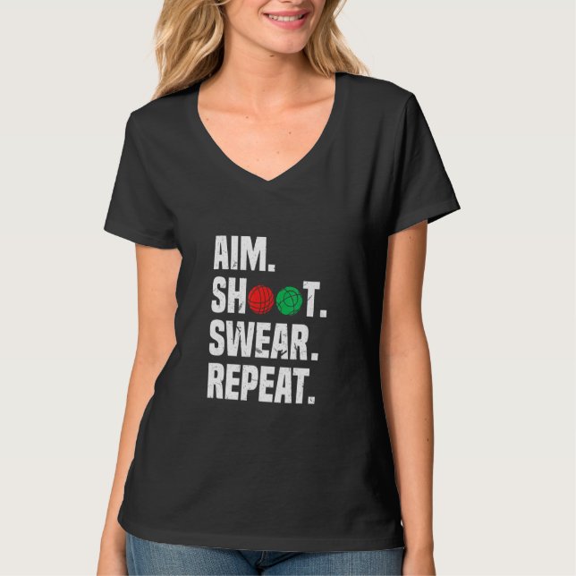 Camiseta Aim Shoot Swear Repeat Bocce Ball Player Sayings (Frente)
